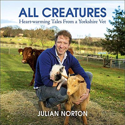 All Creatures: Heartwarming Tales from a Yorkshire Vet (Audiobook)