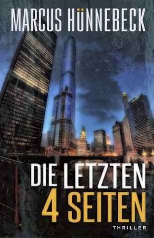 Cover: Marcus H&uuml;nnebeck - Die letzten 4 Seiten: Thriller (Baker und Schmitt 2)