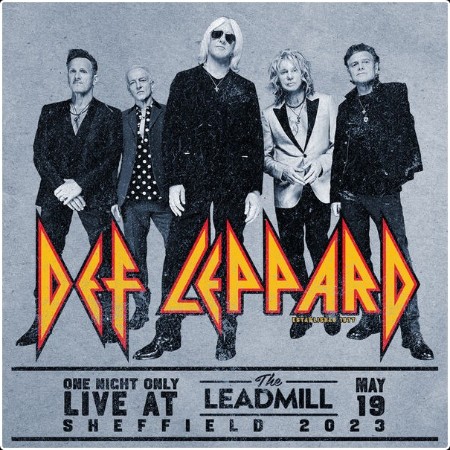 Def Leppard - Live At The Leadmill (2024) [24Bit-48kHz] FLAC