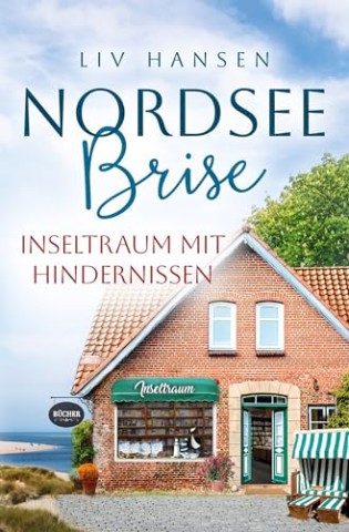 Cover: Liv Hansen - Inseltraum mit Hindernissen (Nordseebrise 5)