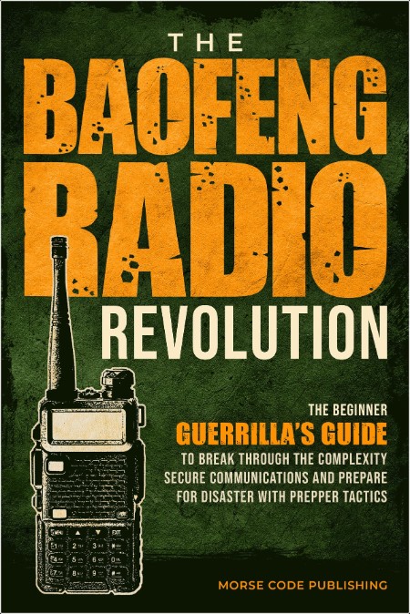 [instructional] The Baofeng Radio Revolution by Morse Code Publishing