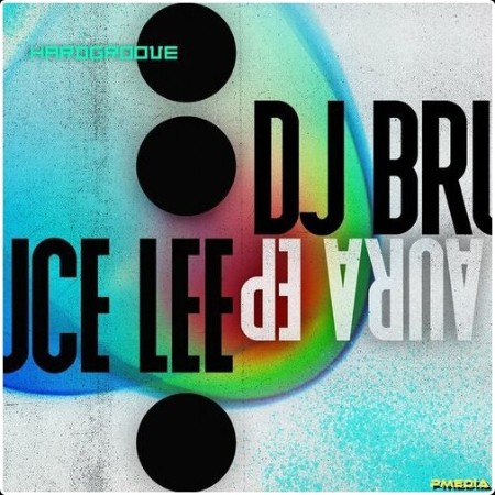 Dj Bruce Lee - Aura EP (2024) Mp3 320kbps