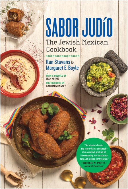 [food] Sabor Judío  The Jewish Mexican Cookbook by Ilan Stavans, Margaret E  Boyle