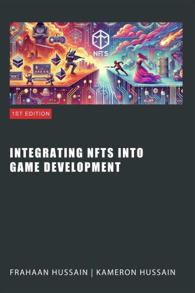 Integrating NFTs into Game Development - Kameron Hussain C5a6dde6d0fc055c0ac376e9a47ca249