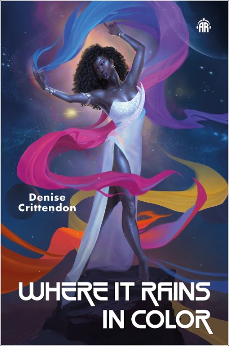 [sci-fi] Where it Rains In Color by Denise Crittendon