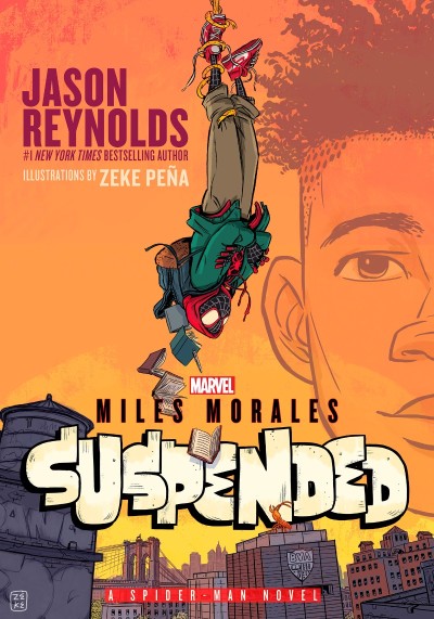 Miles Morales Suspended: A Spider-Man Novel - Jason Reynolds 95dc035e4751f6742712b90880701652