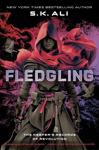 Fledgling: The Keeper's Records of Revolution - S. K. Ali