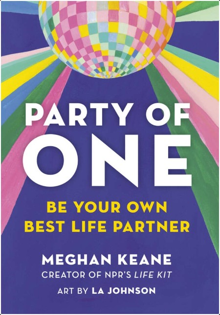 [self-help] Party of One  Be Your Own Best Life Partner by Meghan Keane