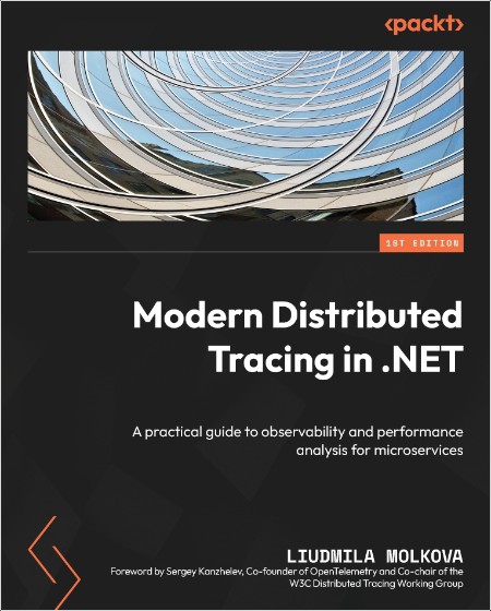 [computer-internet] Modern Distributed Tracing in  NET by Liudmila Molkova PDF