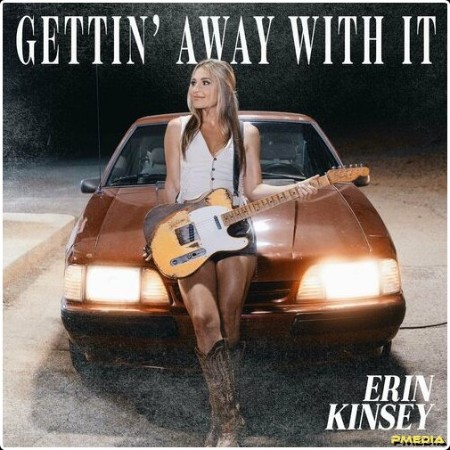 Erin Kinsey - Gettin' Away With It (2024) Mp3 320kbps