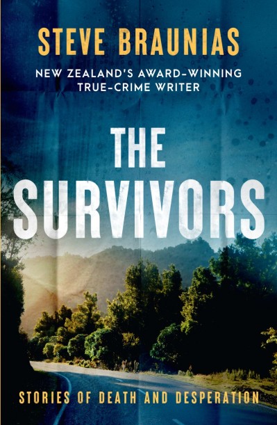 The Survivors: True stories of death and desperation - Steve Braunias 9aa13fa33598a624461411c7fca77482