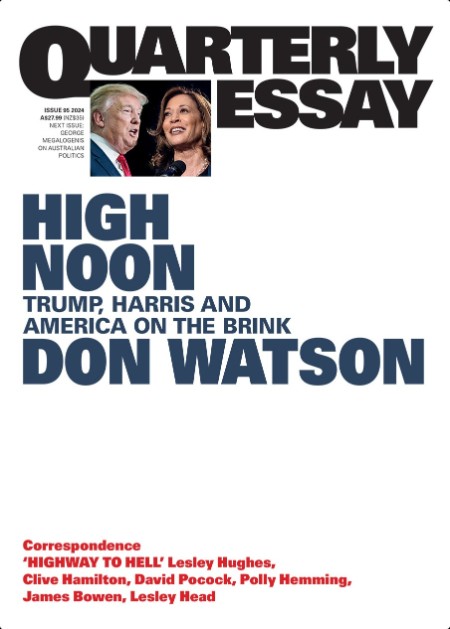 [pol-soc-relig] High Noon  Trump, Harris and America on the Brink by Don Watson