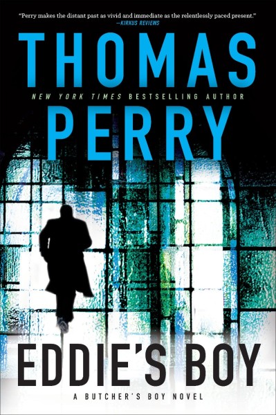 Eddie's Boy: A Novel - Thomas Perry 555cbc9bfaaca6bfeb3240ab807f1bc5