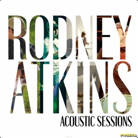 Rodney Atkins - Acoustic Sessions (2024) Mp3 320kbps