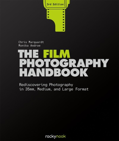 The Film Photography Handbook: Rediscovering Photography in 35mm, Medium, and Larg... 78143b252b5af3117279263227fe02cd