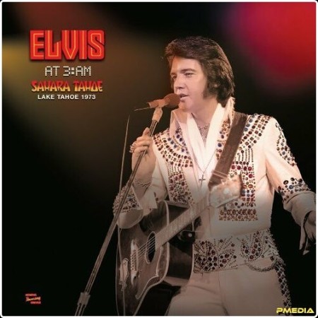 Elvis Presley - At 3 AM Lake Tahoe 1973 (2024) Mp3 320kbps  483b8b1e74639679d2c721c2b05d24d0