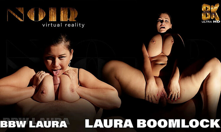 Laura Boomlock  BBW Laura Real Great Woman With Huge Tits POV (SexLikeReal/ Noir) UltraHD/2K 1600p