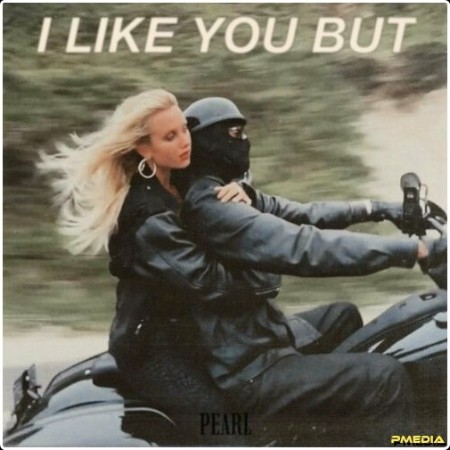 Pearl - I Like You But (2024) Mp3 320kbps