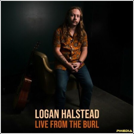 Logan Halstead - Live from The Burl (2024) Mp3 320kbps