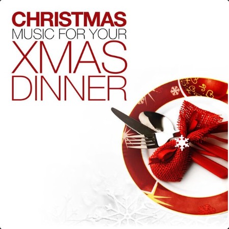 Various Artists - Christmas Music for Your Xmas Dinner (2024) Mp3 320kbps