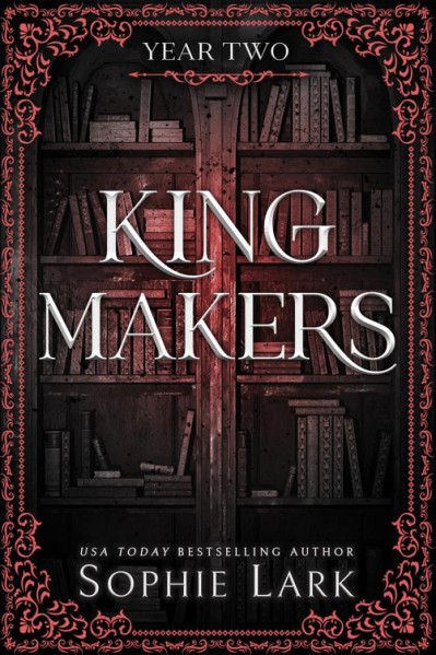 Kingmakers: Year Two - Sophie Lark