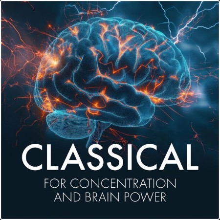 Various Artists - Classical for Concentration and Brain Power (2024) Mp3 320kbps