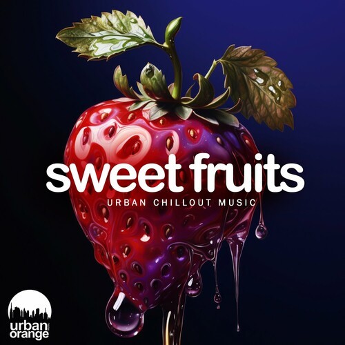 VA - Sweet Fruits: Urban Chillout Music (2024) - Mp3