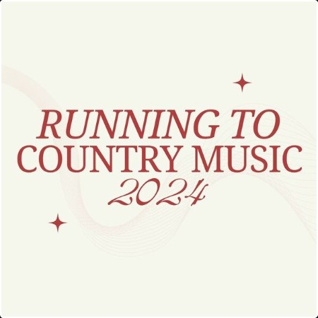 Various Artists - Running to Country Music 2024 (2024) Mp3 320kbps