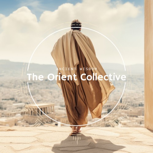 The Orient Collective - Ancient Wisdom (2024) FLAC