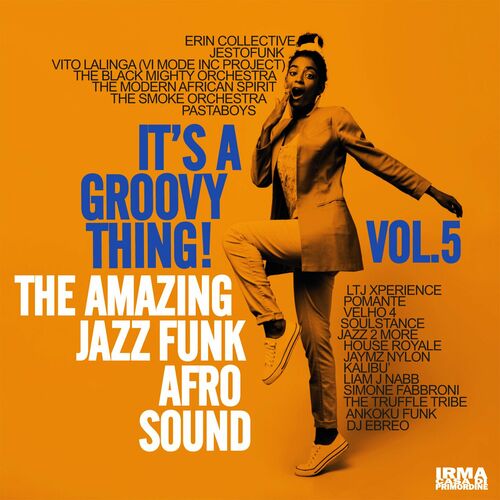 Its A Groovy Thing! Vol.5 The Amazing Jazz Funk Afro Sound (2024) FLAC