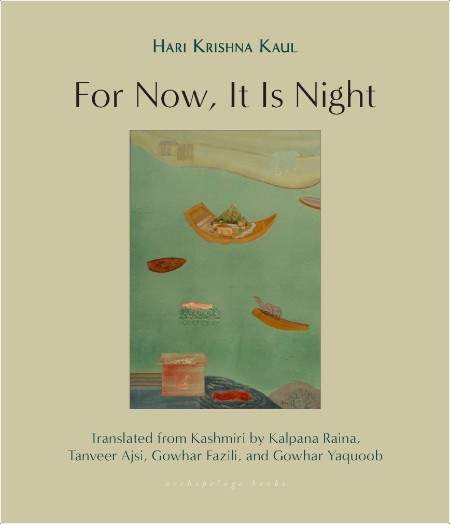 [fiction] For Now, It Is Night  Stories by Hari Krishna Kaul