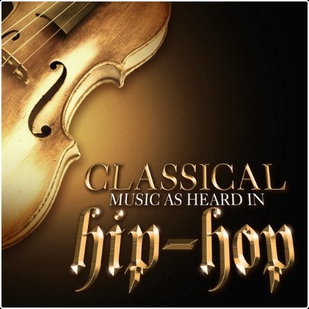 Various Artists - Classical Music as Heard in Hip–Hop (2024) Mp3 320kbps