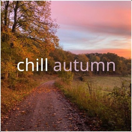 Various Artists - chill autumn (2024) Mp3 320kbps  Bb697331a4288eeb65ff8b98c45878cd