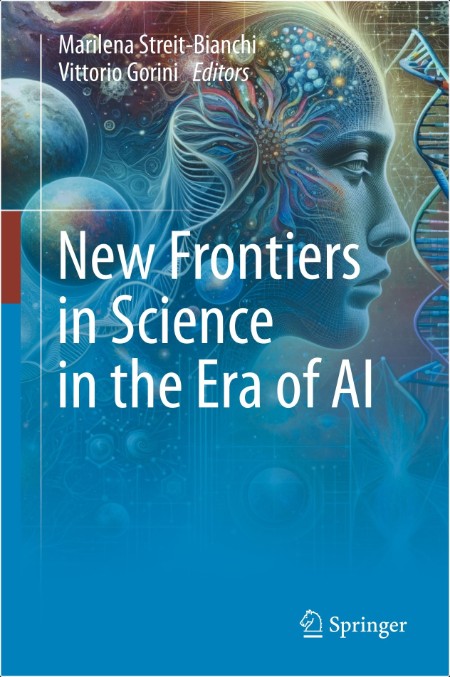 Streit-Bianchi M  New Frontiers in Science in the Era of AI 2024