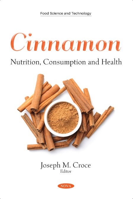 [food] Cinnamon  Nutrition, Consumption and Health by Joseph M  Croce PDF