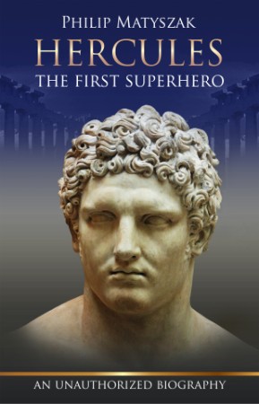 Hercules: The First Superhero - Philip Matyszak Dac29681442561c9ebf69997cd6a5011