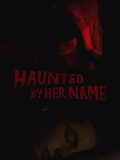 Haunted by Her Name (2024) 1080p WEBRip DD2 0 x264-LAMA A97ee0ba7c8372347630073f13f98016