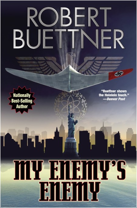 [sci-fi] My Enemy's Enemy by Robert Buettner