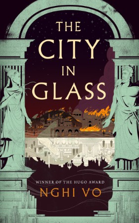 The City in Glass - Nghi Vo Eba87b21ae98479087bbebf21887b83d