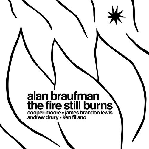 Alan Braufman - The Fire Still Burns  (2020) Lossless