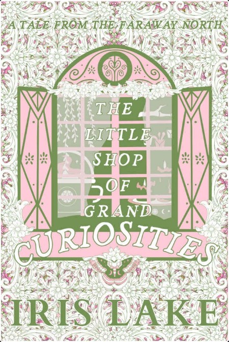 [fantasy] The Little Shop of Grand Curiosities by Iris Lake