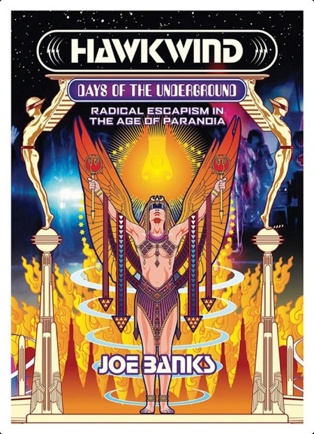 [biographical] Hawkwind  Days of the Underground Radical Escapism in the Age of Paranoia by Joe B...