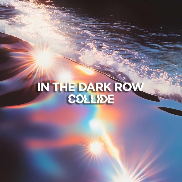 In The Dark Row - Collide [Single] (2024)