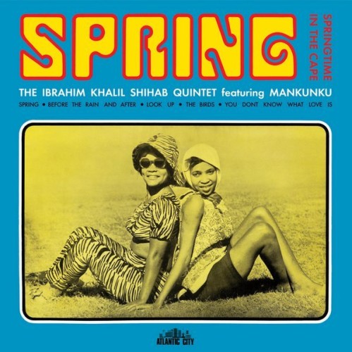 The Ibrahim Khalil Shihab Quintet Feat. Mankunku - Spring (1968) (2020)  Lossless