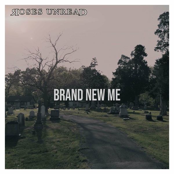 Roses Unread - Brand New Me [EP] (2024)