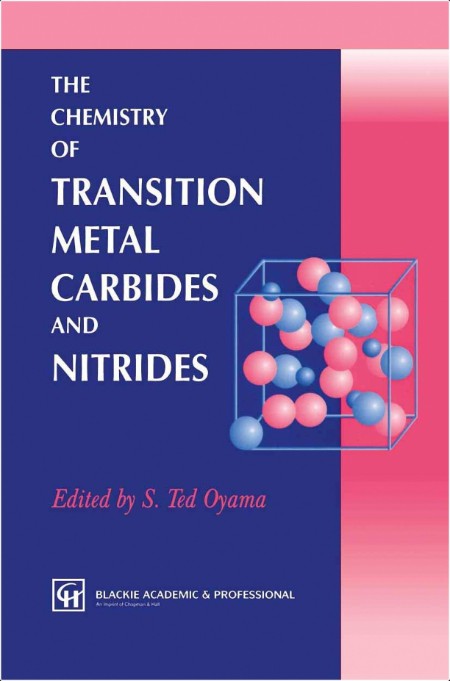 Oyama S  The Chemistry of Transition Metal Carbides and Nitrides 1996