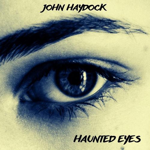 John Haydock - Haunted Eyes 2024