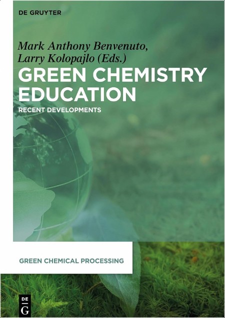 Benvenuto M  Green Chemistry Education  Recent Developments 2019