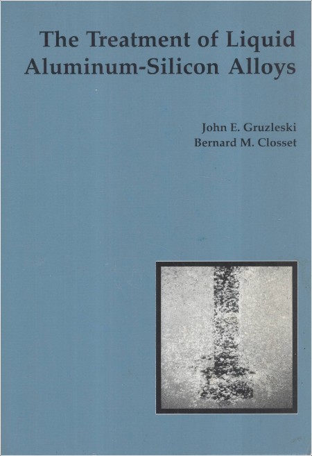 Gruzleski J  The Treatment of Liquid Aluminum Silicon Alloys 1990