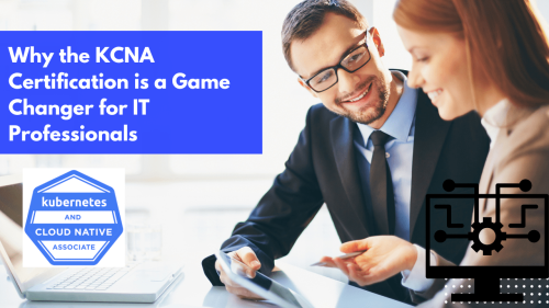 Kubernetes And Cloud Native Associate (kcna) Cert Prep